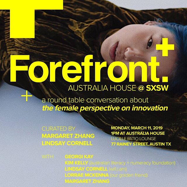  FOREFRONT PLUS Look Ma, we re going to Austin: so bloody proud to have curated this round table of power-women [all of whom I ve long respected for their consistent, principled innovation in their respective fields] for our second iteration of @forefront.mp3 in partnership with Australia House @ SXSW. If you re in Austin on Monday, come through for high value chats. And if you re still around on Tuesday, I m also speaking on @gdayusa s branding and community panel with some serious business brains. See you all there   