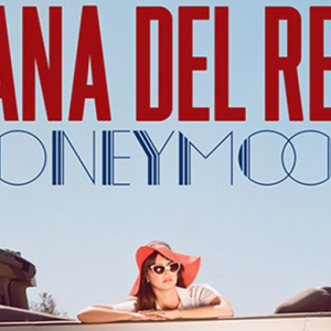 Долоо хоногийн цомог: Lana del Rey-Honeymoon