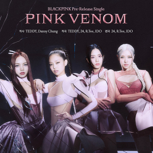 Яг одоо сонс: BLACKPINK хамтлагийн “Pink Venom” нэртэй шинэ дуу цацагдлаа