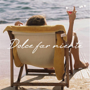 Юу ч хийхгүй байхын амт: \"Dolce far niente\" итали амьдралын хэв маягийн тухай