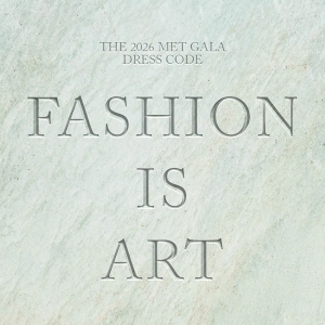 2026 оны Met Gala ёслолын хувцасны код албан ёсоор зарлагдлаа