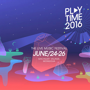 Playtime 2016 наадамд оролцох гадаад хамтлаг, дуучдын нэрс зарлагдлаа