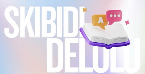 Skibidi, Delulu зэрэг Gen Z, Alpha үеийн шинэ үгс Cambridge толь бичигт албан ёсоор нэмэгджээ